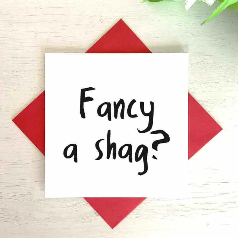 Fancy A Shag Greetings Card - White