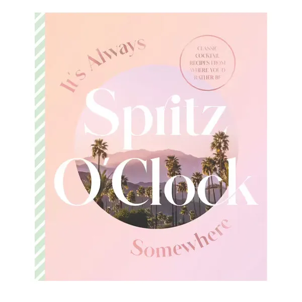 It's Always Spritz O'Clock Somewhere