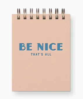 Mini Jotter Notebook - Be Nice, That's All